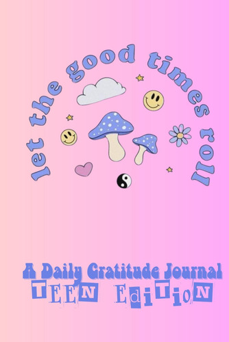 Libro: Let The Good Times Roll, A Daily Gratitude Journal: