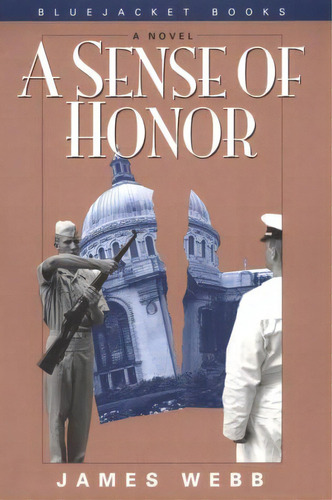 A Sense Of Honor (bluejacket Books), De James. Editorial Naval Institute Press, Tapa Blanda En Inglés