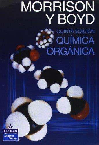 Química Orgánica 5, De Morrison Y Boyd. Editorial Pearson En Español