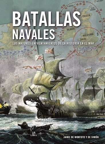 Batallas Navales. Los Mayores Enfrentamientos De La Historia