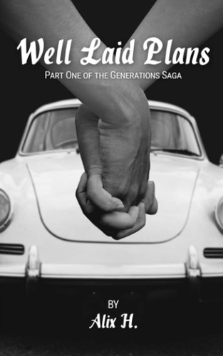 Libro:  Well Laid Plans: Part One Of The Generations Saga