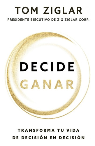 Decide Ganar - Tom Ziglar