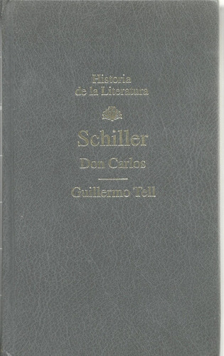 Schiller Don Carlos / Guillermo Tell  