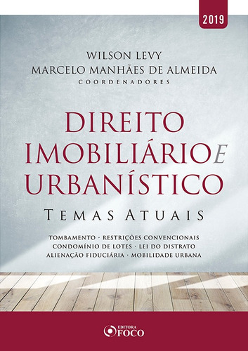 Direito imobiliário e urbanístico: Temas atuais - 1ª edição - 2019, de Fernandes, Bruna Correa Bueno. Editora Foco Jurídico Ltda, capa mole em português, 2019