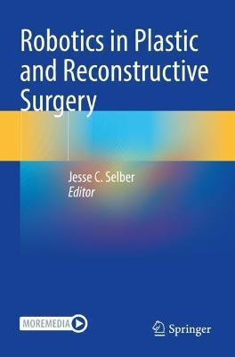 Libro Robotics In Plastic And Reconstructive Surgery - Je...