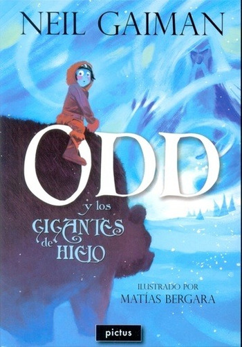 Odd Y Los Gigantes De Hielo - Gaiman, Neil