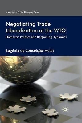 Negotiating Trade Liberalization At The Wto - Eugenia Da ...