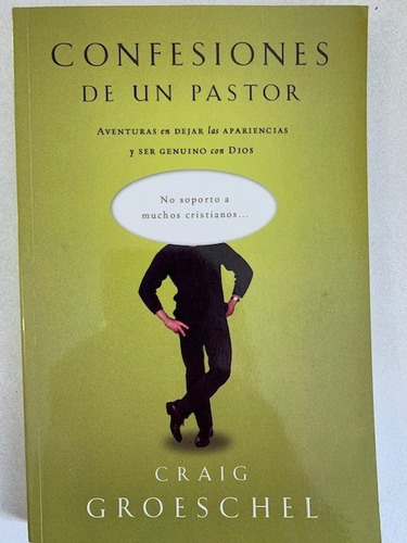 Confesiones De Un Pastor. Craig Groeschel. Unilit.