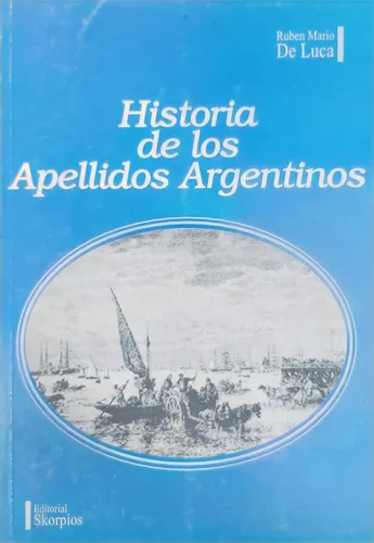 Historia De Los Apellidos Argentinos- Rubén De Luca (Usado)