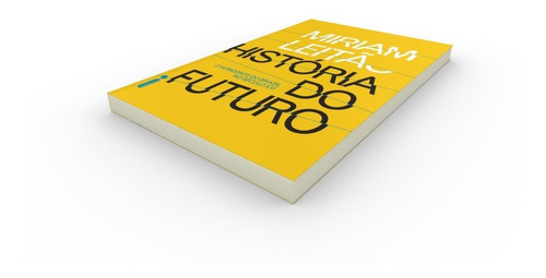 Livro História Do Futuro Míriam Leitão Intrínseca
