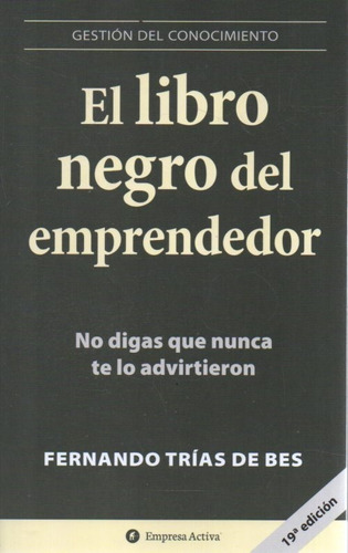 El Libro Negro Del Emprendedor Fernando Trias De Bes 