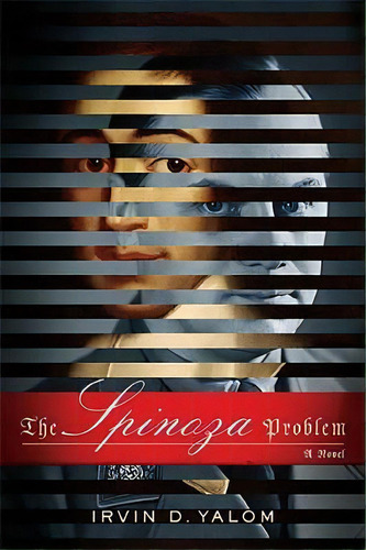 The Spinoza Problem, De Irvin D. Yalom. Editorial Ingram Publisher Services Us, Tapa Blanda En Inglés