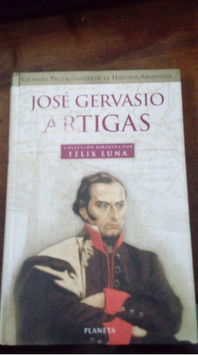 Libro Jose Gervasio Artigas      Felix Luna