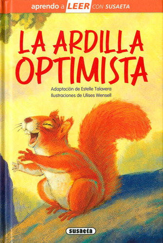 La ardilla optimista, de Adaptación de Estelle Talavera., vol. 0. Editorial Susaeta Ediciones, tapa dura en español, 2022