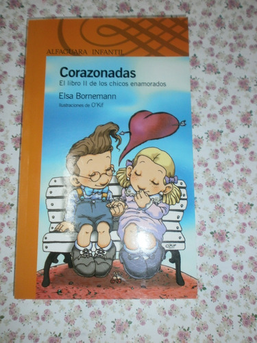 Corazonadas - Elsa Bornemann Ed. Alfaguara Como Nuevo!!!