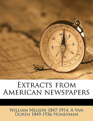 Libro Extracts From American Newspapers Volume 13 - Nelso...