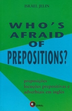 Livro Who''''s Afraid Of Prepositions?