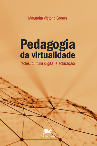 Livro Pedagogia Da Virtualidade