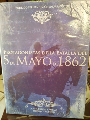 Libro:protagonistas De La Batalla Del 5 De Mayo De 1862. 