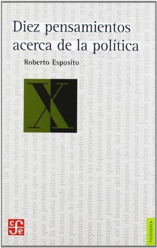 Libro Diez Pensamientos Acerca De La Politica - Esposito, Ro