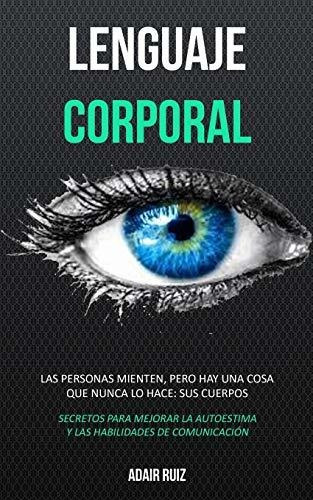 Libro : Lenguaje Corporal Las Personas Mienten, Pero  (429x)