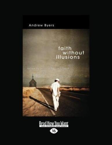 Faith Without Illusions: Following Jesus As A Cynic-saint, De Byers, Andrew. Editorial Oem, Tapa Blanda En Inglés