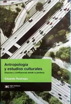 Comprar Antropología Y Estudios Culturales, Restrepo, Ed. Sxxi