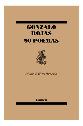 90 Poemas, De Rojas; Gonzalo. Editorial Lumen, Tapa Blanda, Edición 1 En Español, 2023