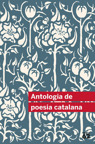 Antologia De Poesia Catalana - 47 Poemes (+ Recurs Digital):