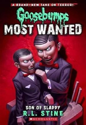 Son Of Slappy (goosebumps Most Wanted #2) - R L Stine
