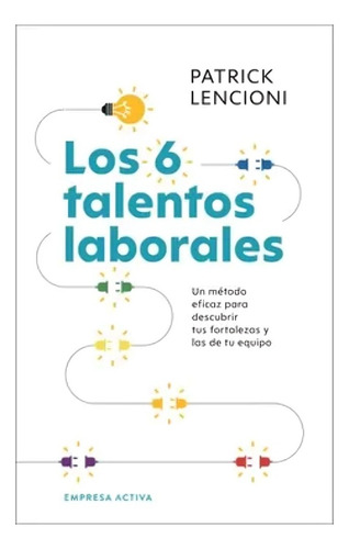 Libro Los 6 Talentos Laborales /patrick Lencioni