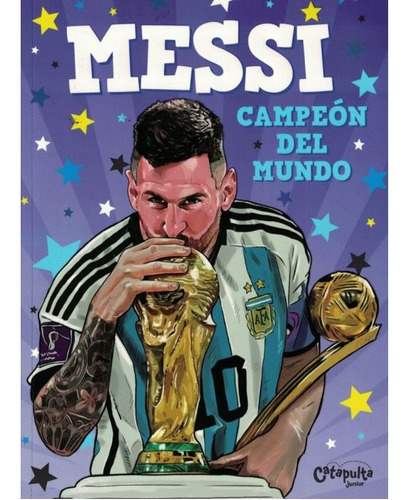 Messi Campeon Del Mundo Catapulta Junior
