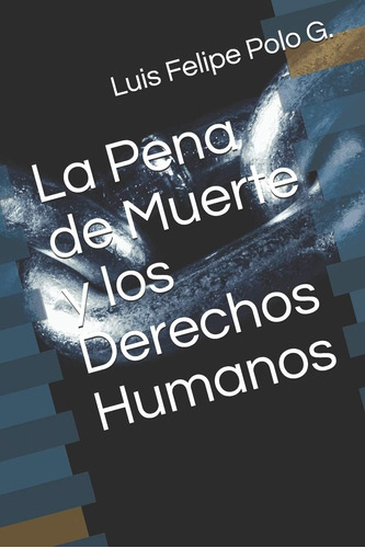 Libro: La Pena De Muerte Y Los Derechos Humanos (spanish Edi