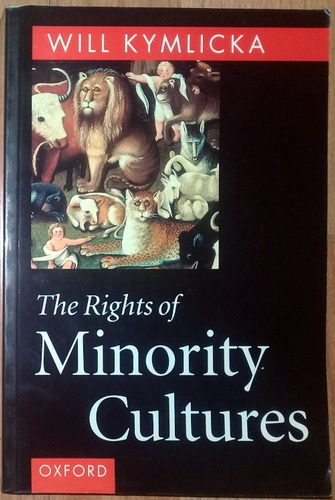 The Rights Of Minority Cultures - Will Kymlicka - Oxford