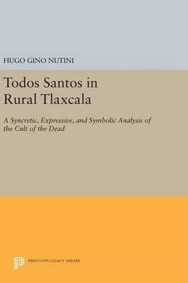 Libro Todos Santos In Rural Tlaxcala - Hugo Gino Nutini