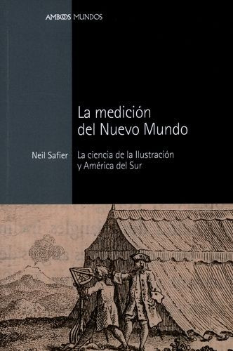 Libro Medición Del Nuevo Mundo. La Ciencia De La Ilustració