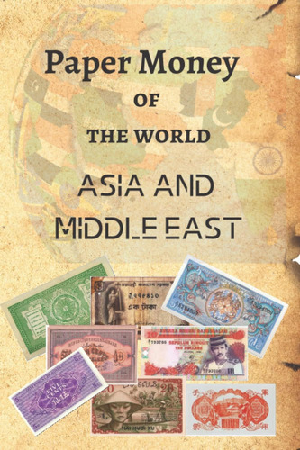 Libro: Paper Money Of The Word - Asia And Middle East: Color