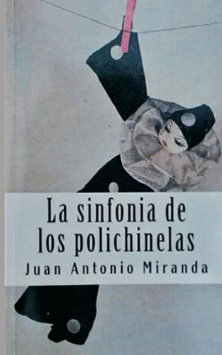 Libro: La Sinfonia De Los Polichinelas: La Última Boda (span