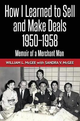 Libro How I Learned To Sell And Make Deals, 1950-1958 : M...