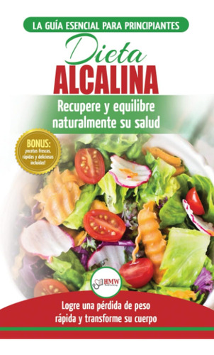 Libro: Dieta Alcalina: Guía Para Principiantes Para Recupera