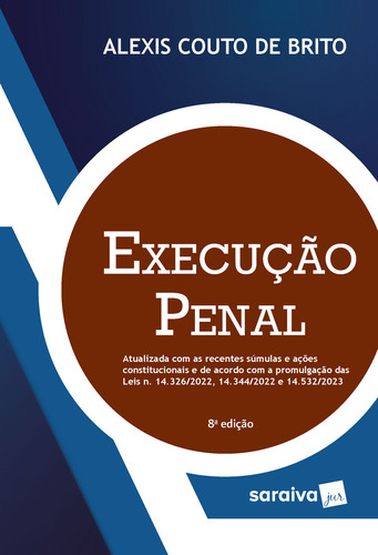 Execucao Penal - 8ª Ed, De Brito, Alexis Couto De., Vol. 1. Editorial Saraiva Jur Univ & Concursos, Capa Mole, Edição 8 Em Português, 2023