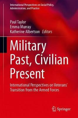 Libro Military Past, Civilian Present : International Per...