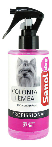 Colônia Perfume Pet Cão E Gato Sanol Dog Banho Fêmea 250ml