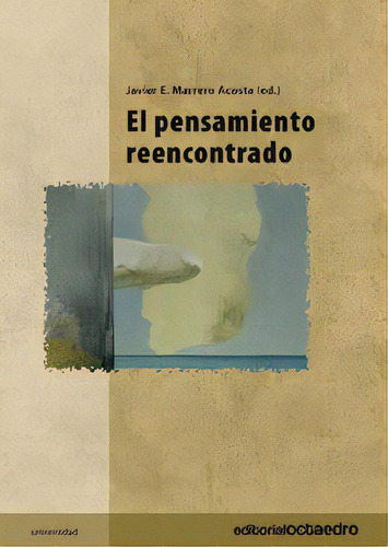 Pensamiento Reencontrado, El, De Marrero Acosta, Javier. Editorial Octaedro, S.l., Tapa Blanda En Español