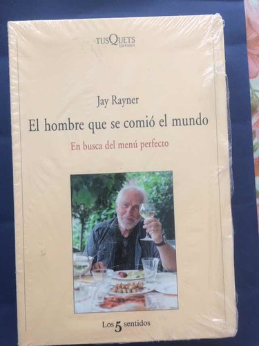 Gastronomía. El Hombre Que Se Comió El Mundo:jay Rayner