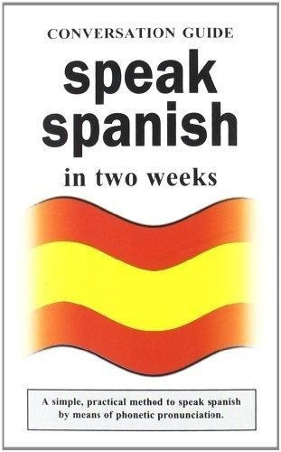 Speak Spanish In Two Weeks, De Vv. Aa.. Editorial Libreria Universitaria, Tapa Dura En Inglés