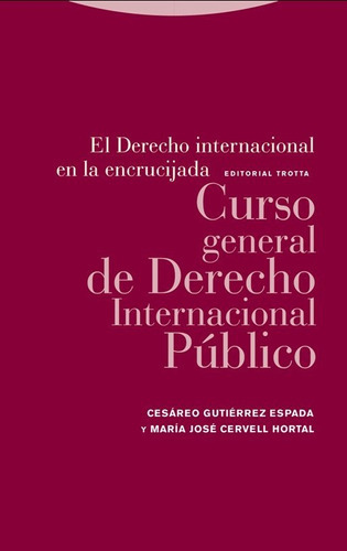 El Derecho Internacional En La Encrucijada, De Gutiérrez Espada, Cesáreo. Editorial Trotta, S.a., Tapa Blanda En Español