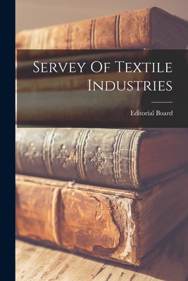 Libro Servey Of Textile Industries - Editorial Board