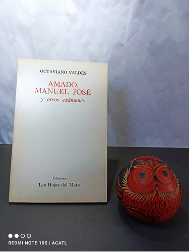 Amado, Manuel José Y Otros Exámenes Octaviano Valdes Descat.