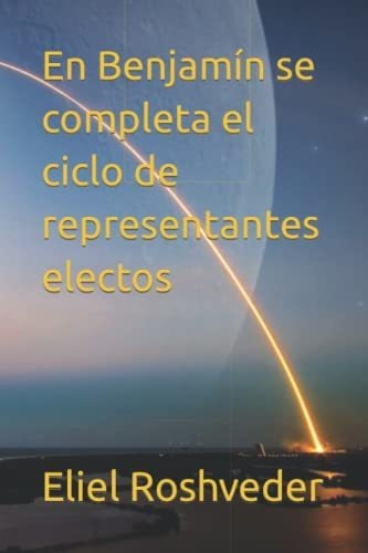 En Benjamin Se Completa El Ciclo De Representantes Electos